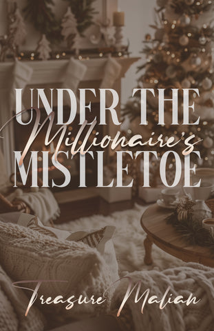 Under The Millionaire's Mistletoe: A Christmas Novella